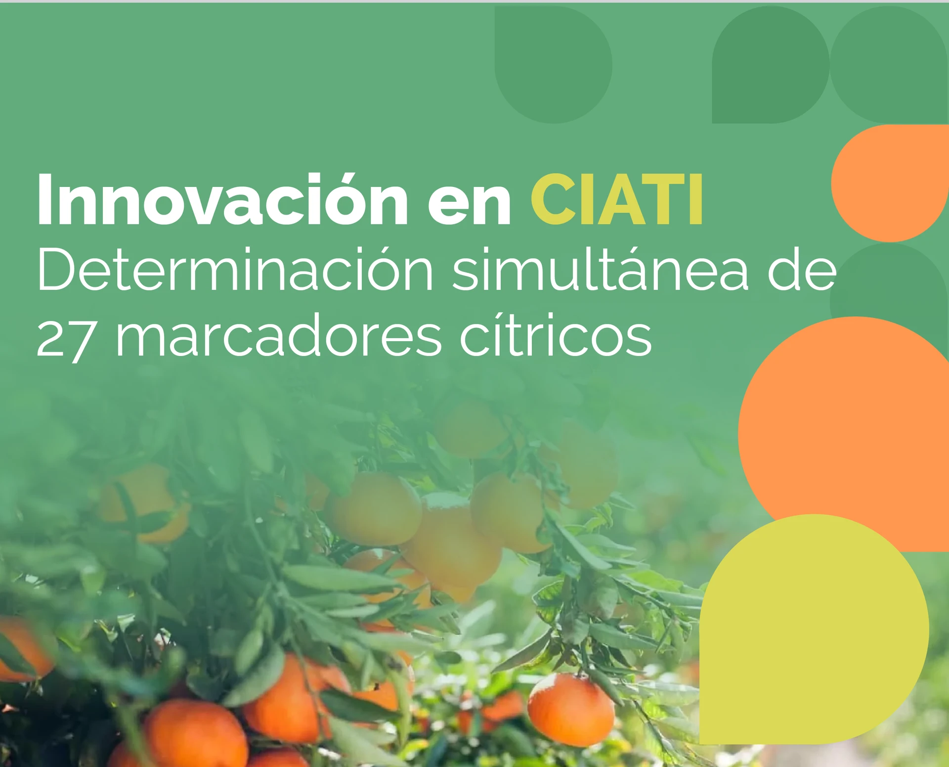 Innovación en CIATI: Determinación simultánea de 27 marcadores cítricos