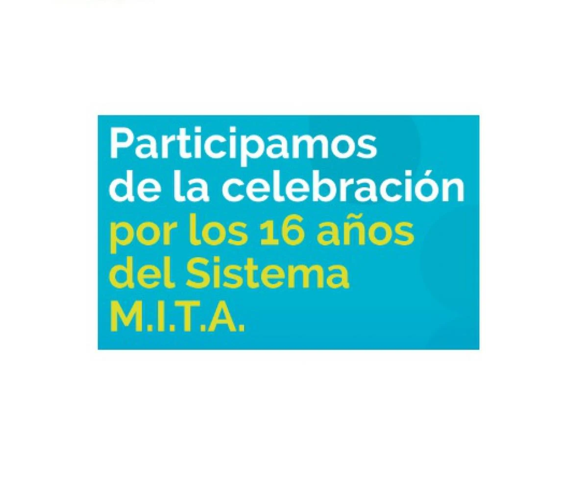 16 años del Sistema M.I.T.A