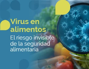Virus en alimentos: el riesgo invisible de la seguridad alimentaria