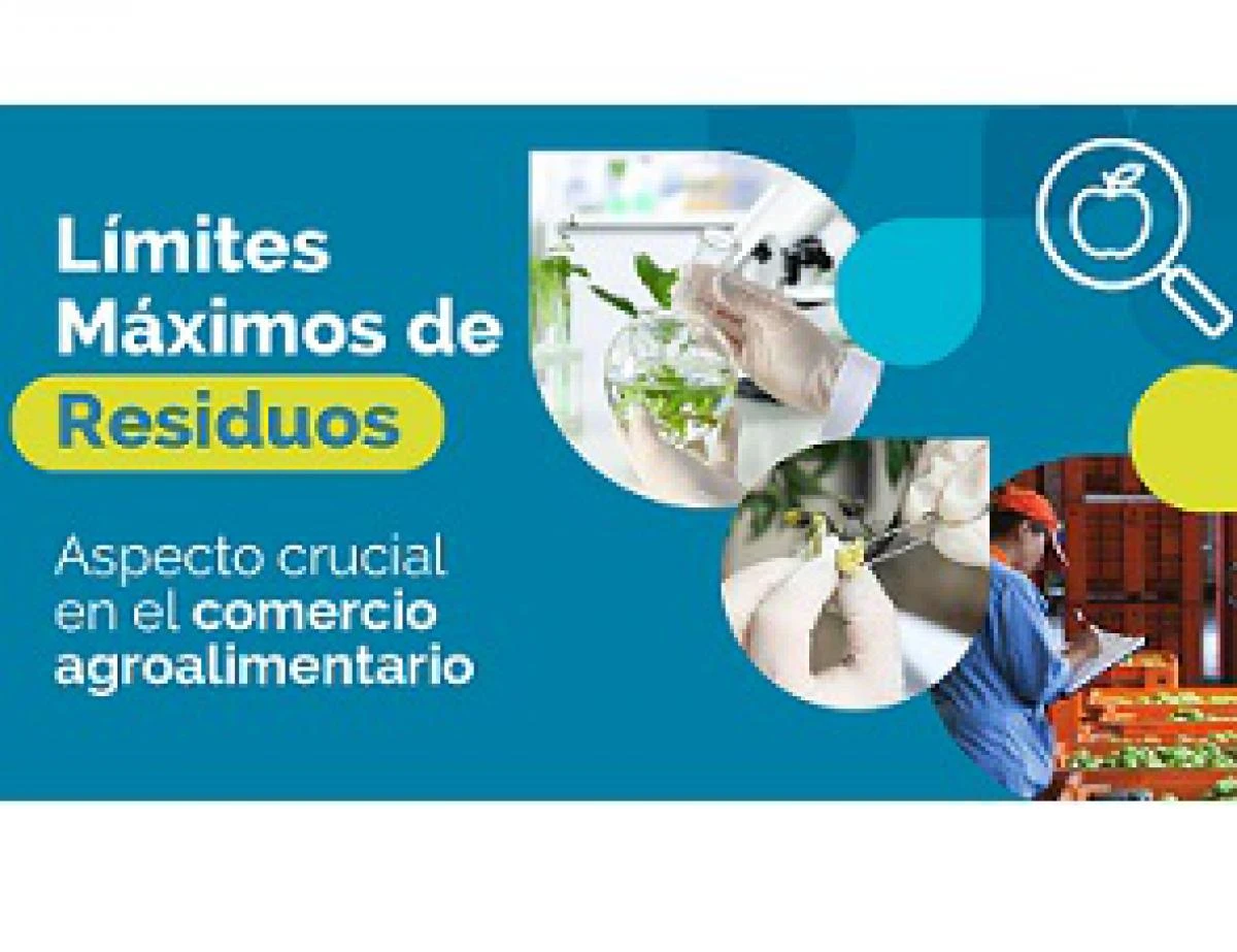Límites Máximos de Residuos: Aspecto crucial en el comercio agroalimentario