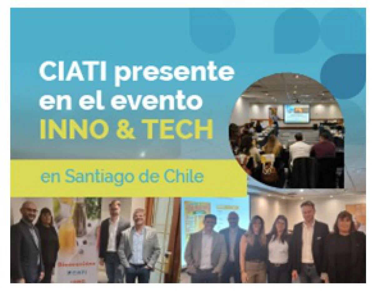 CIATI presente en el evento “INNO & TECH” en Santiago de Chile